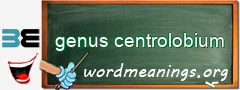 WordMeaning blackboard for genus centrolobium